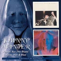 Johnny Winter : Nothin' But the Blues - White, Hot and Blue